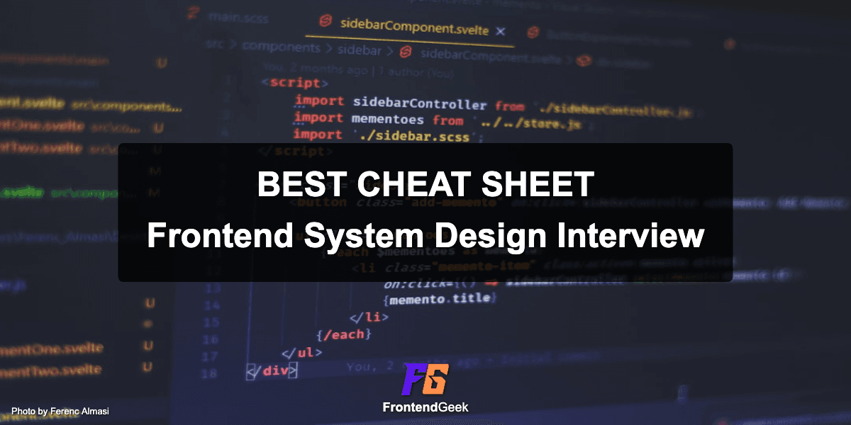 Best Frontend System Design Interview Cheat Sheet 📒