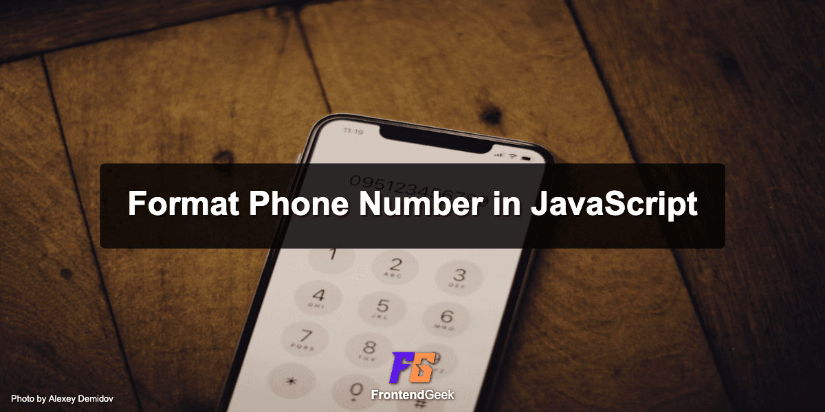 How to Format Phone Number in JavaScript (JavaScript Interview)