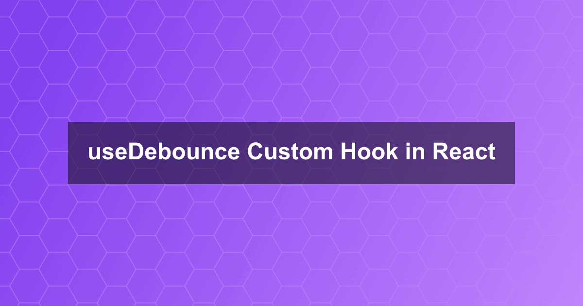 Implement useDebounce Custom Hook in React (Interview)