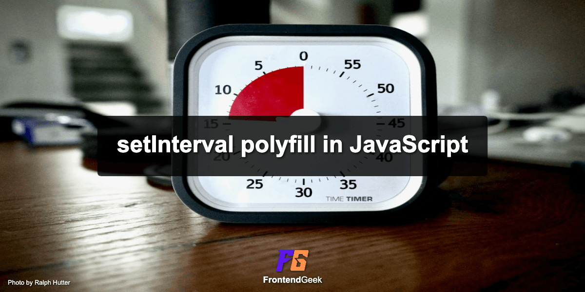 setInterval polyfill in JavaScript - Detailed Explanation